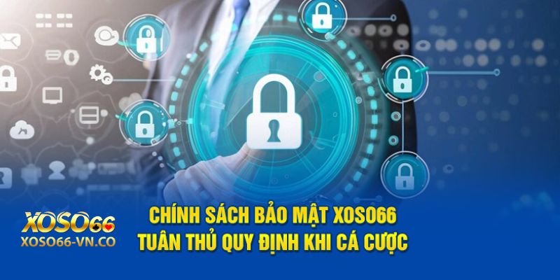 chinh sach bao mat xoso66 1