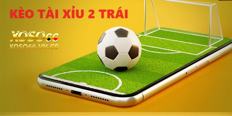 Kèo Chấp 2.0: Cách Chơi Kèo Cá Độ Cực Hot Tại Xoso66 1 kèo chấp 2.0