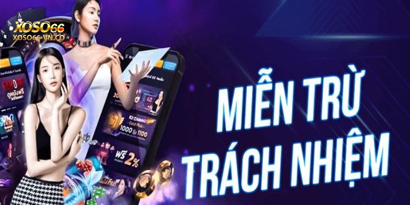 Miễn Trừ Trách Nhiệm Xoso66: Công Bố Thông Tin Chi Tiết 1 Miễn trừ trách nhiệm