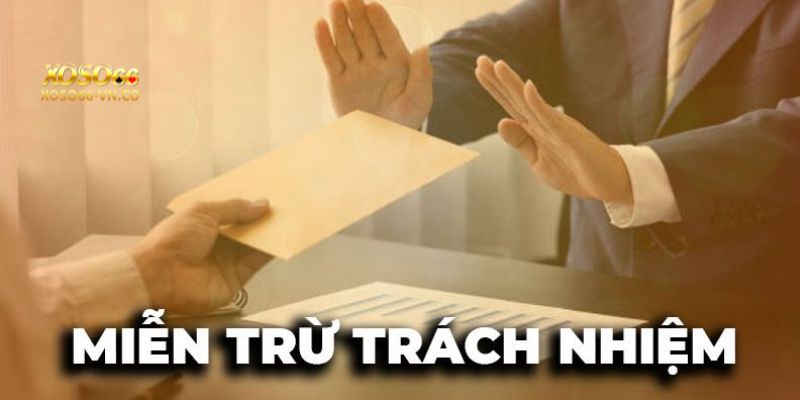 Miễn Trừ Trách Nhiệm Xoso66: Công Bố Thông Tin Chi Tiết 3 mien tru trach nhiem xoso66 4