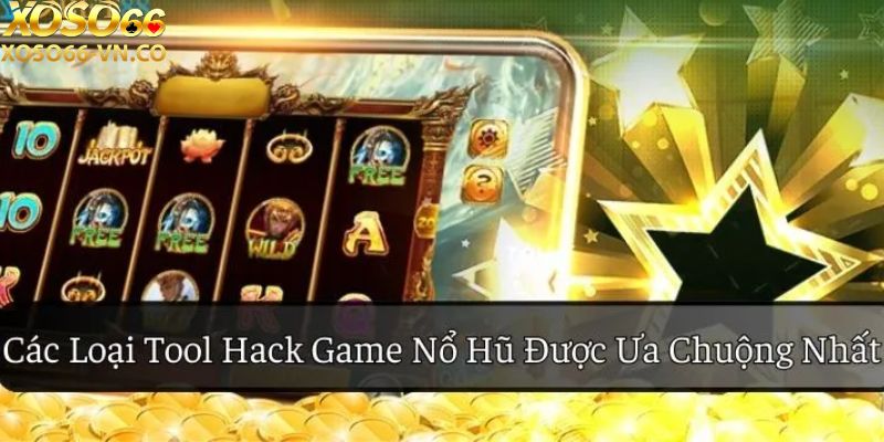 Phần Mềm Hack Nổ Hũ – Tool Đập Hũ Xoso66 Hiệu Quả 3 phần mềm hack nổ hũ
